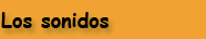 Los sonidos