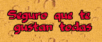Seguro que todas te gustan