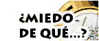 ¿Miedo de qué?